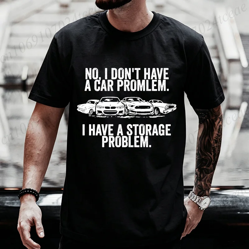 Nein, ich habe keinen Auto-Problem, ich habe ein Aufbewahrungsproblem. T-Shirt, lustige T-Shirts für Autoliebhaber, Grafik-Shirts, modische Streetwear