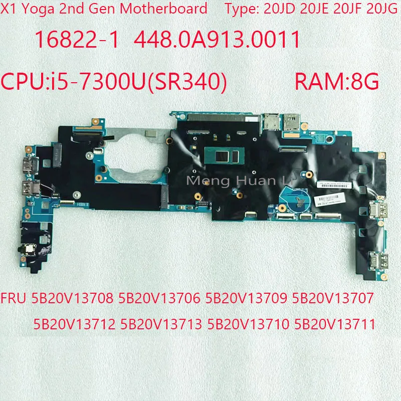 

X1 Yoga Motherboard 16822-1 448.0A913.0011 5B20V13712 5B20V13713 5B20V13710 5B20V13711 For Thinkpad X1 Yoga 2nd Gen 7300U 8G