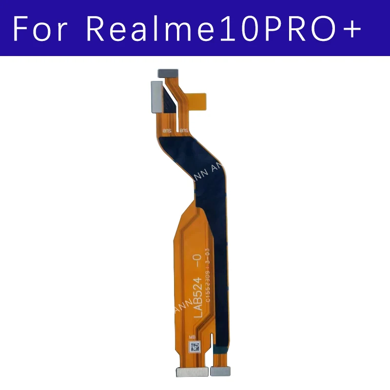Per Realme 10 Pro Plusmotherboard Display Lcd Flex Ribbon Mainboard Screen Flex Cable Parts
