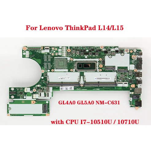 

GL4A0 GL5A0 NM-C631 Motherboard For Lenovo ThinkPad L14/L15 Laptop Motherboard with CPU I7-10510U/10710u 100% Test Work Send