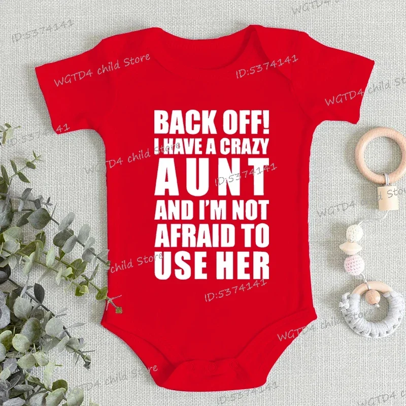 "Back Off, I Have a Crazy Aunt" Baby Romper 5