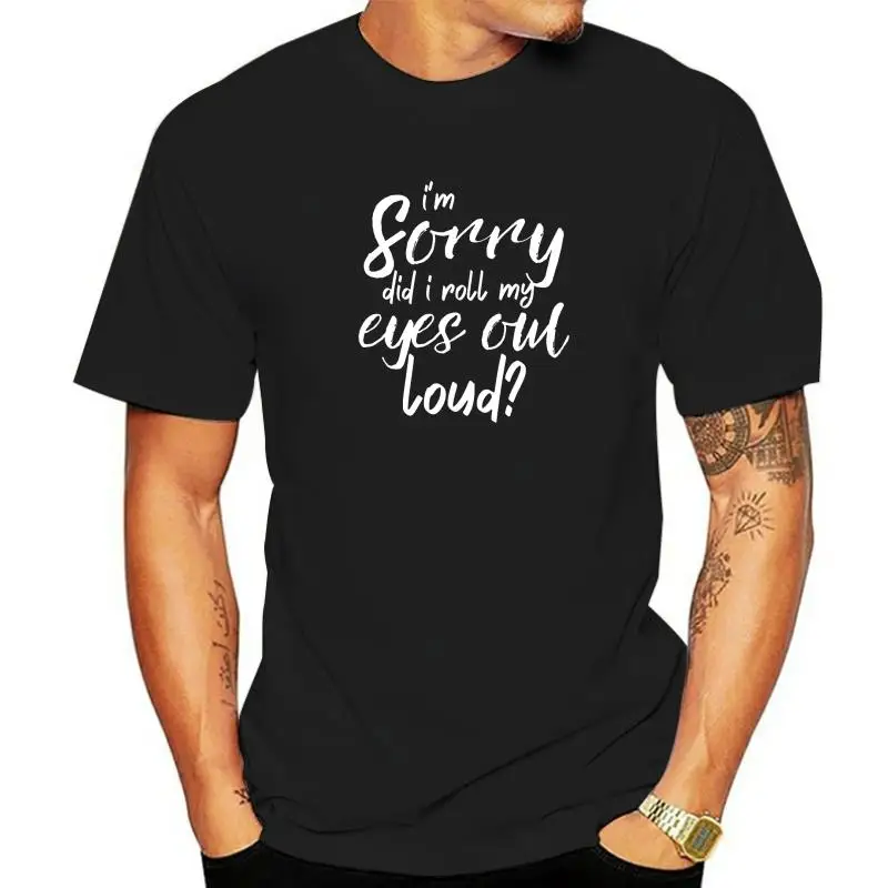 

Did I Roll My Eyes Out Loud Shirt Women Funny Birthday Gift T-Shirt Slim FitChinese Style Tops Shirts Cute Cotton T Shirts