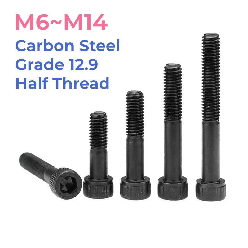 

Grade 12.9 High Strength Carbon Steel Half Thread Hexagon Hex Socket Cap Allen Head Screw Bolt M6 M8 M10 M12 M14 Half Tooth