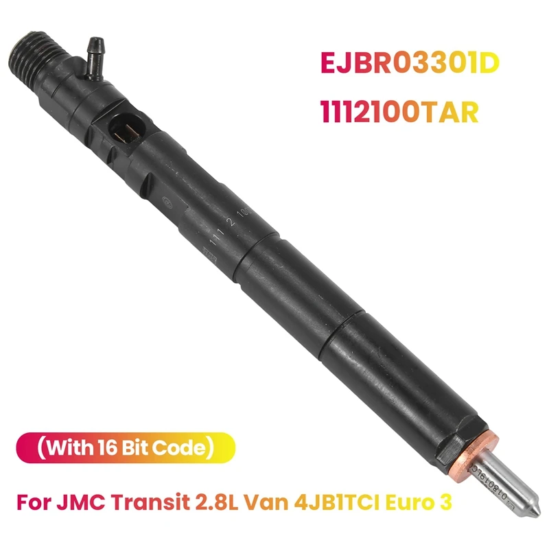 

EJBR03301D 1112100TAR New Diesel Fuel Injector(With16 Bit Code) For Delphi JMC Transit 2.8L Van 4JB1TCI Euro 3