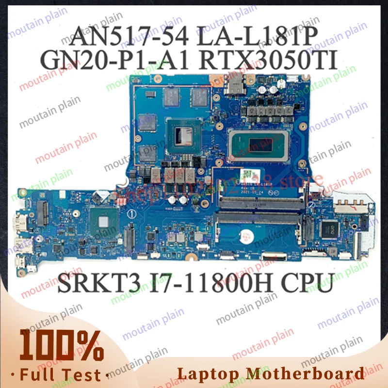 

NBQBV11003 W/ SRKT3 i7-11800H CPU GN20-P1-A1 RTX3050Ti 100% протестированный GH51G LA-L181P для ACER Nitro 5 AN517-54 Материнская плата ноутбука