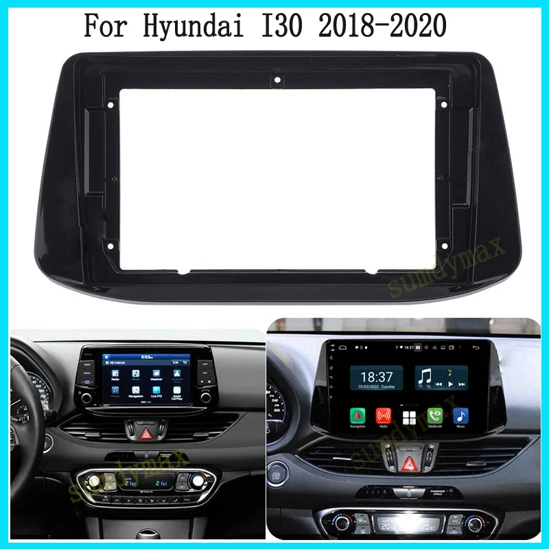 

9 Inch android Car Radio Fascia Frame for Hyundai i30 2017 2018 -2021 Trim Kit Automotive Stereo Dash Fascia