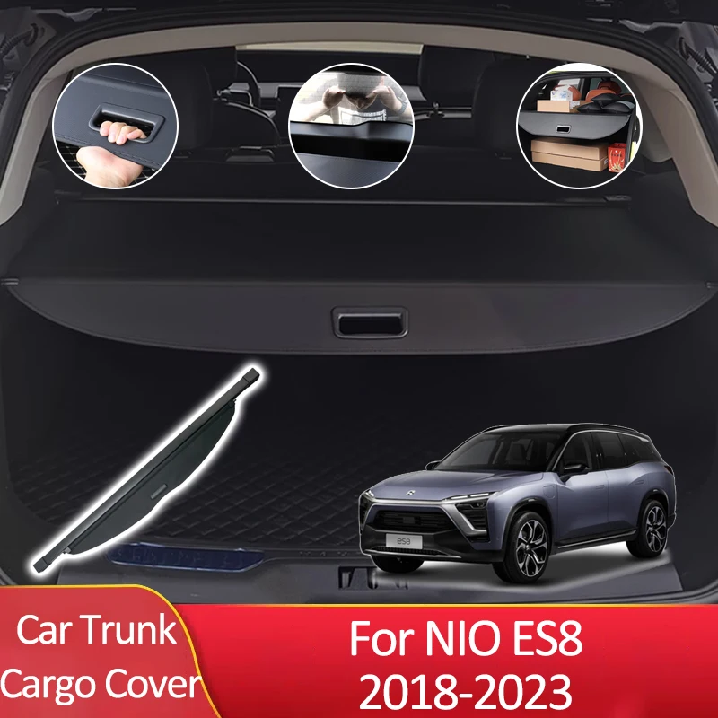 

Car Trunk Cargo Cover for Nio ES8 EL8 2018~2023 Auto Partitio Part Trunk Supplies Luggage Rear Curtain Tray Privacy Arrangement