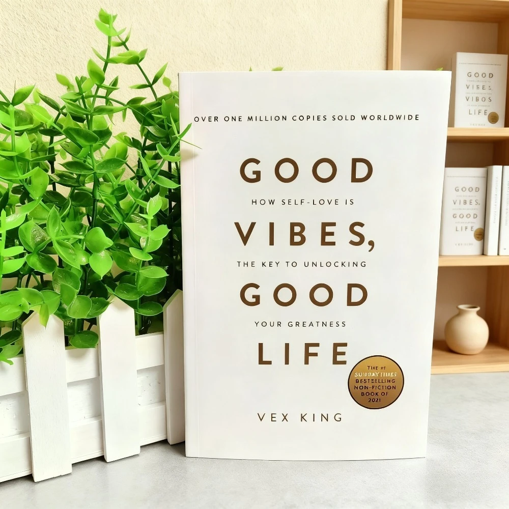 Good Vibes, Good Life: A Practical Book on Understanding the Influence of Mindset on Life and Accumulating Positive Energy