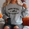 Where The Hell Have You Been Loca Sweatshirt Twilight Pullovers Unisex Long Sleeve Crewneck Sweatshirts Women Graphic Hoodies 3