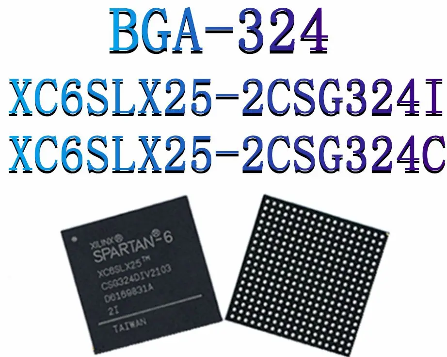 

XC6SLX25-2CSG324I XC6SLX25-2CSG324C Package: BGA-324 Programmable Logic Device (CPLD/FPGA) IC Chip