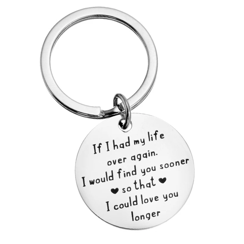 Wenn ICH hatte mein leben über wieder würde ICH finden sie früher so dass ICH liebe sie länger Keychain geschenk für Soulmate Liebhaber Paar