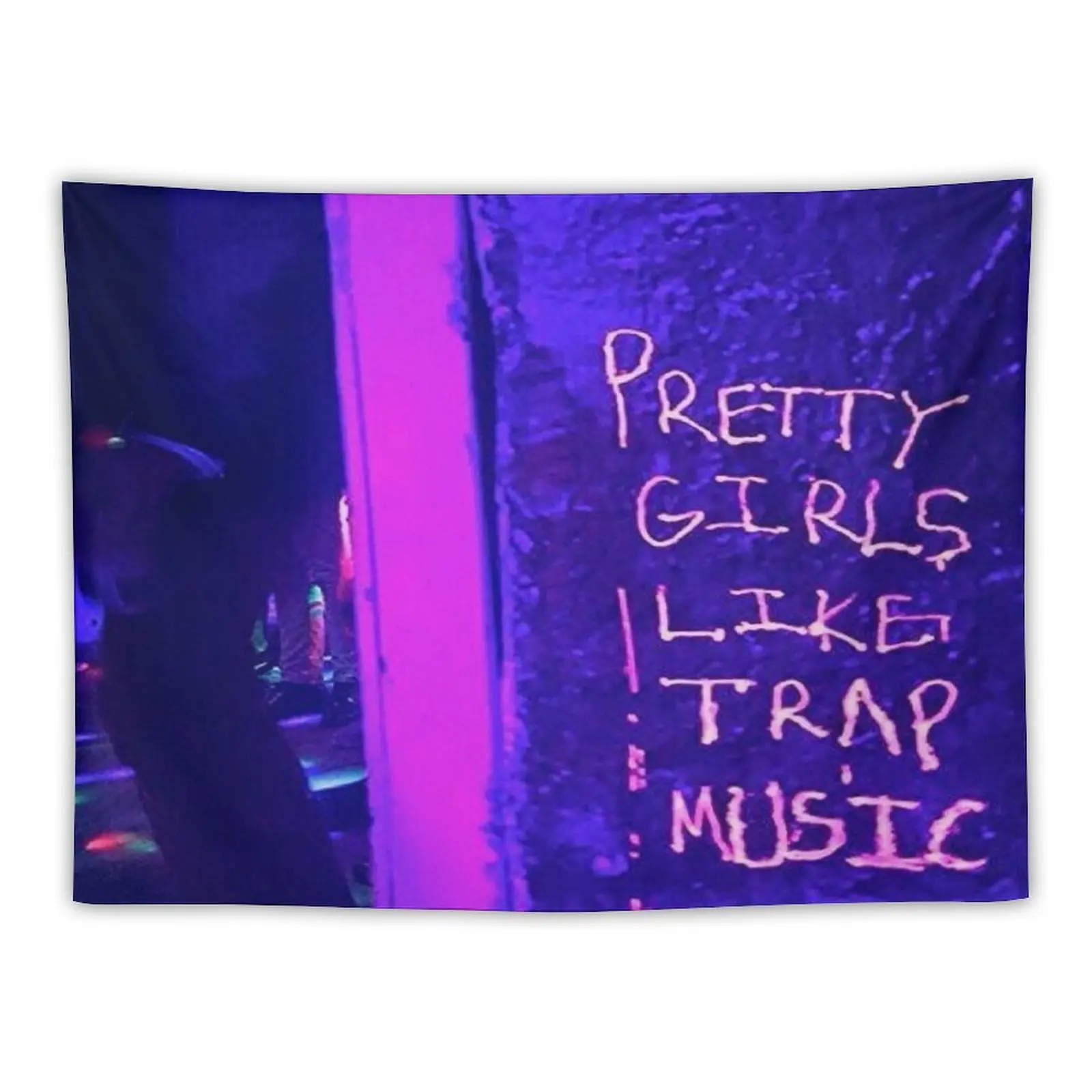 

Pretty girls like trap music Tapestry Room Aesthetic Decor Cute Decor Wallpaper Tapestry