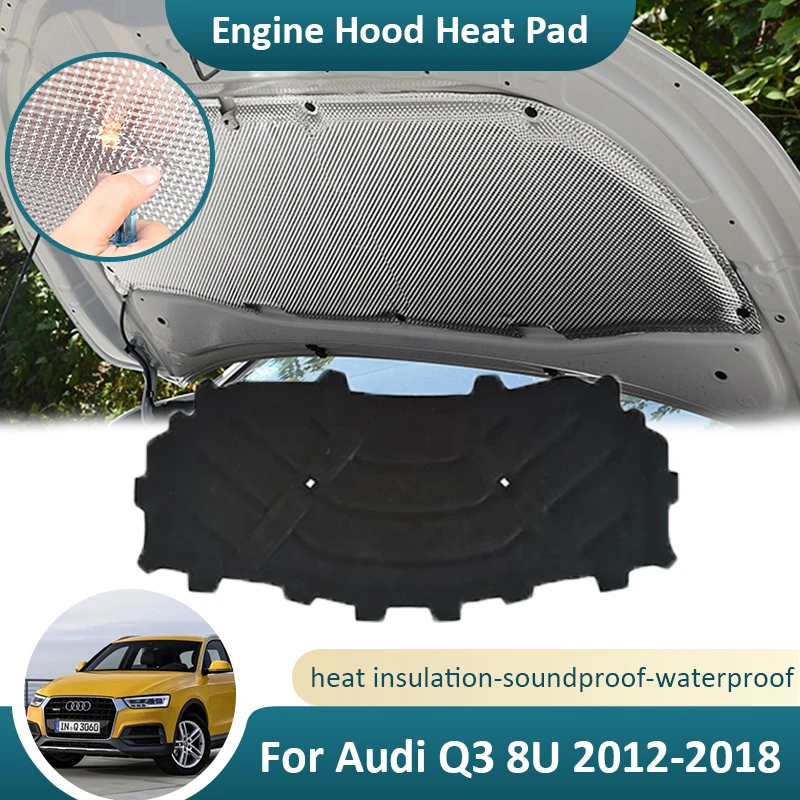 

For Audi Q3 8U 2012 2013 2014 2015 2016 2017 2018 Front Hood Engine Heat Sound Insulation Soundproof Firewall Car Accessories