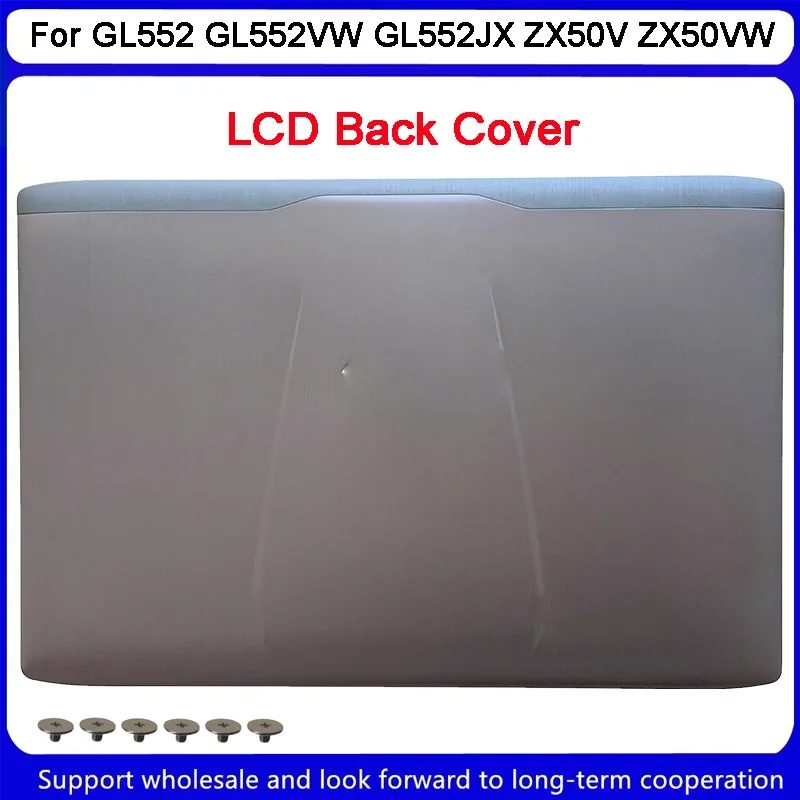 

Новинка для Asus GL552 GL552VW GL552JX ZX50V ZX50VW ZX50J ZX50JX FX FX-PRO FX-PLUS задняя крышка ЖК-дисплея