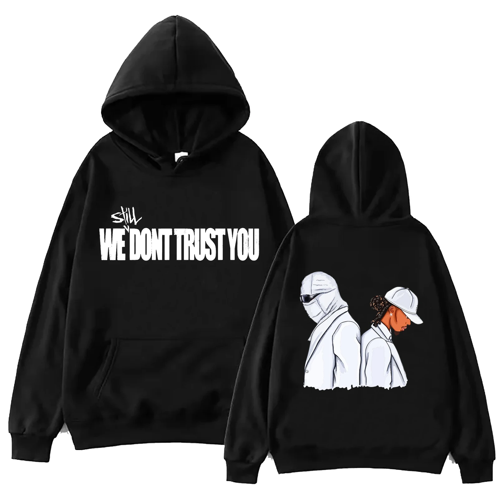 

We (Still) Don't Trust You Future/Metro Hoodie Harajuku Pullover Tops Sweatshirt Fans Gift