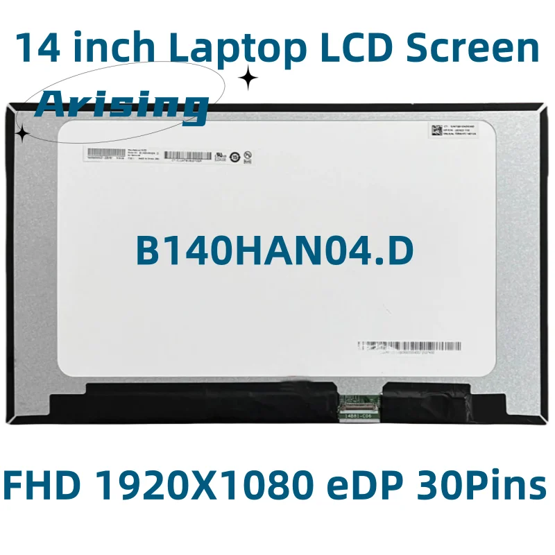 

B140HAN04.D дисплей с диагональю 14,0 дюйма светодиодный LCD Screen 1920X108 0 IPS eDP 30PINS без отверстий для винтов