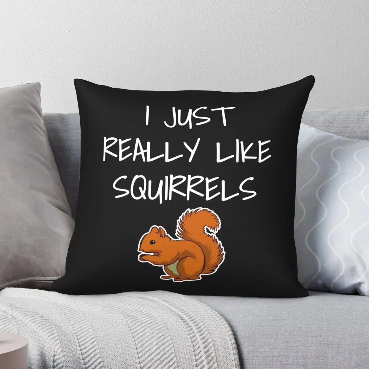 

I Just Really Like Squirrels Pillowcase Polyester Linen Velvet Printed Zip Decor Pillow Case Sofa Cushion Case Wholesale 18"