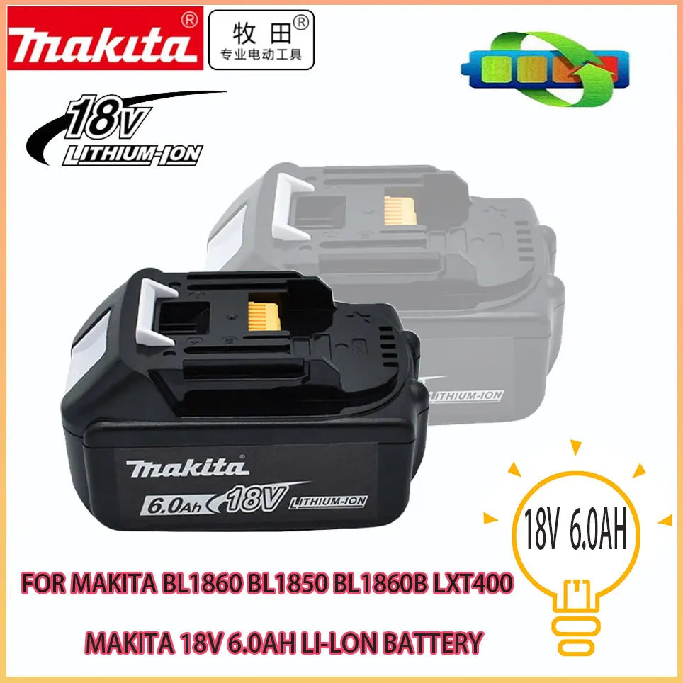 

Original 18V 6000mAh Makita Power Tools Replacement Accessories BL1860 BL1850 BL1830B BL1815 Li-ion Rechargeable batteries Pack