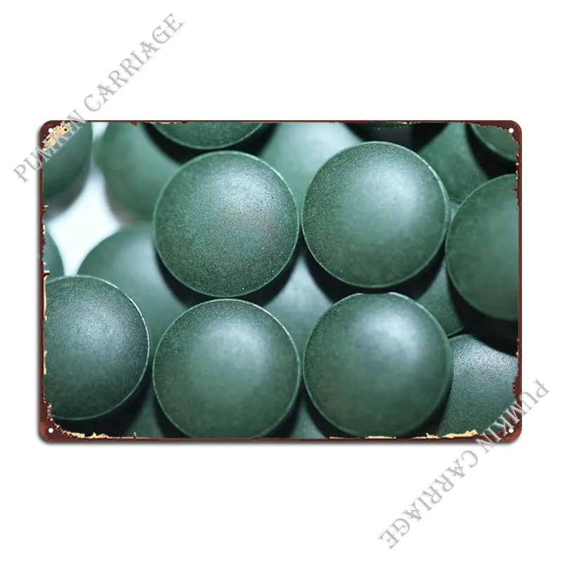 Spirulina Green Pills Metal Sign Garage Garage Design Crea Club Tin Sign Poster