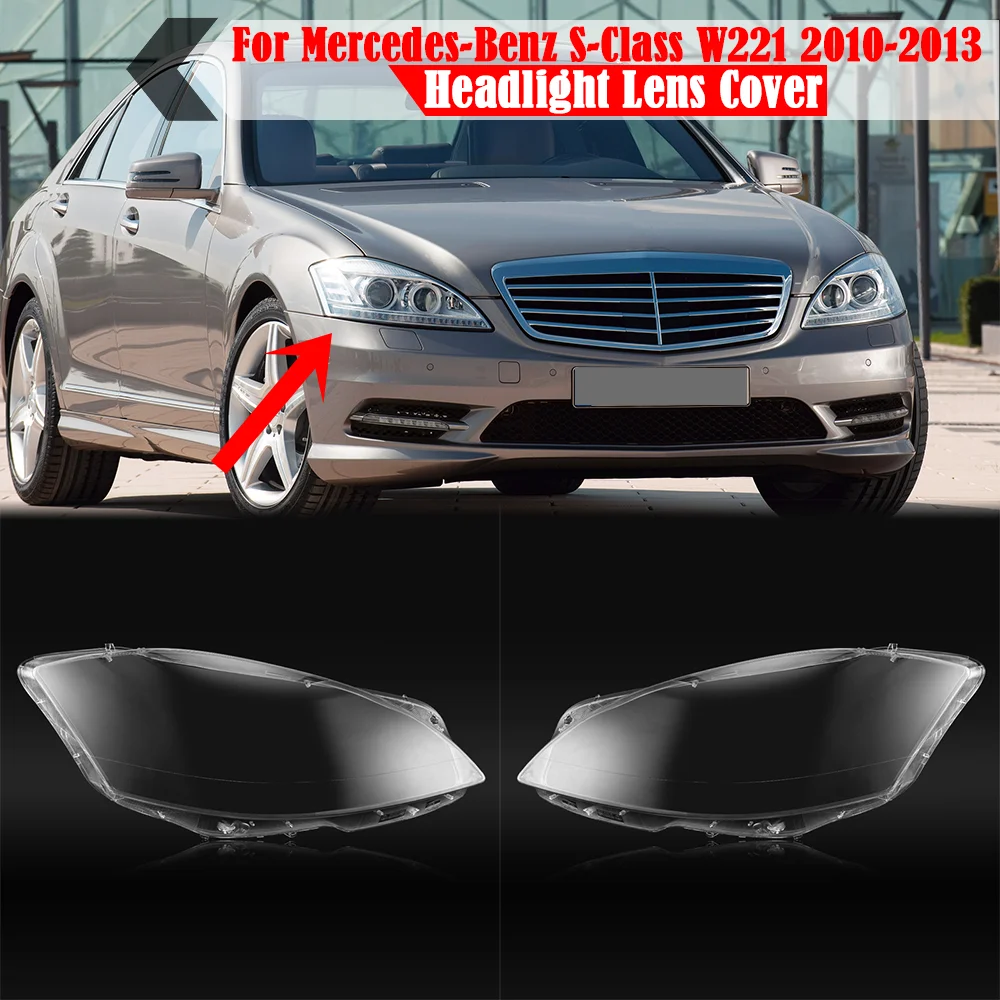 

For Mercedes-Benz S-Class W221 S280 S300 S350 S500 2010-2013 Headlight Cover Lampshade Transparent Headlamp Lamp Shell Lens