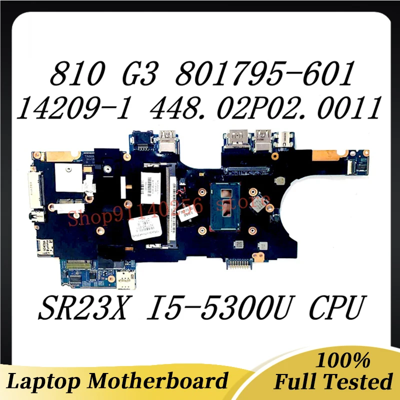 

Laptop Motherboard 801795-601 801795-501 801795-601 For HP 810 G3 14209-1 448.02P02.0011 SR23X I5-5300U CPU 100%Full Tested Good