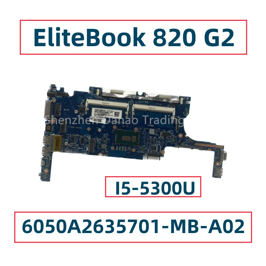 

For HP EliteBook 820 G2 Laptop Motherboard With I5-5200U I5-5300U DDR3 6050A2635701-MB-A02 781856-001 781856-601 Fully Tested