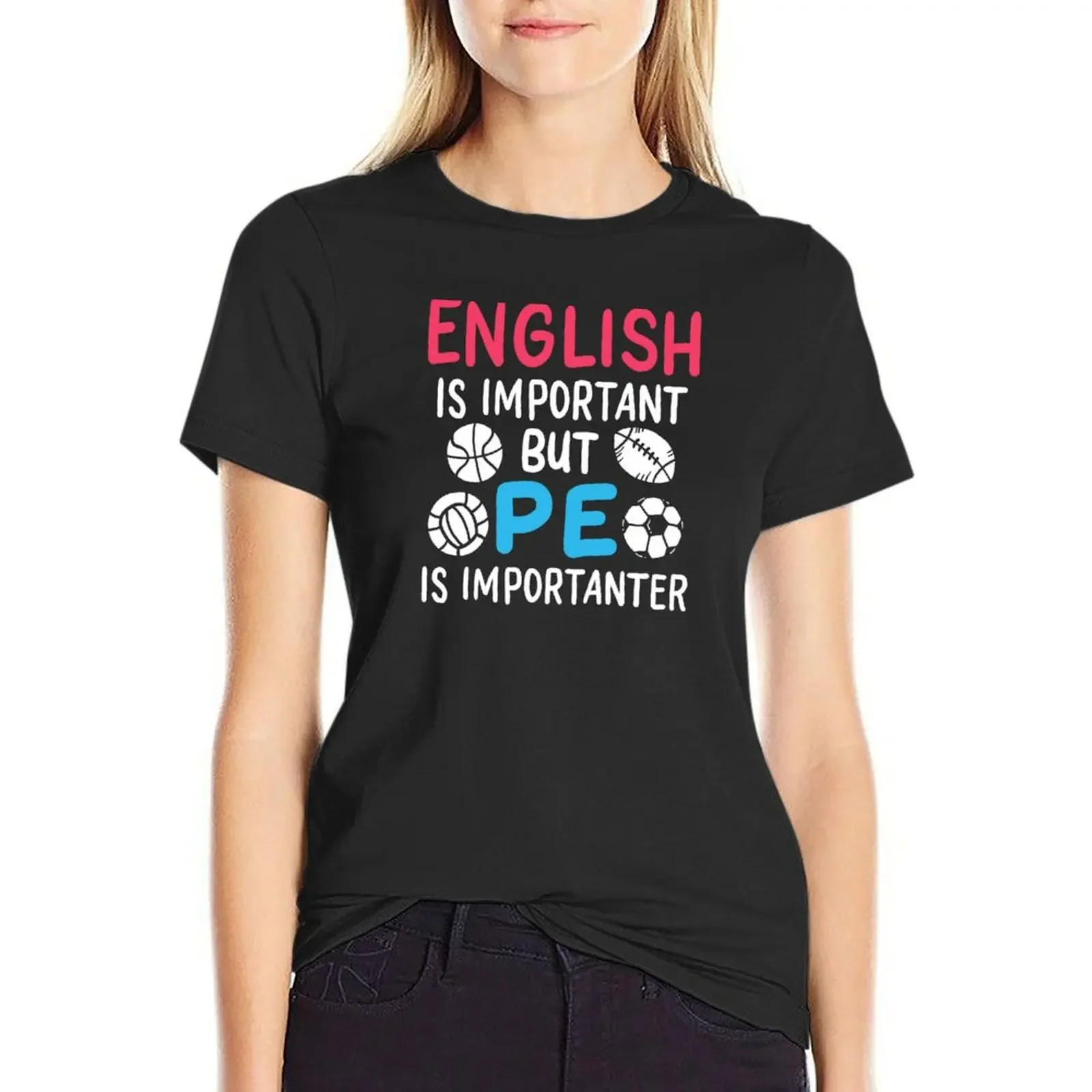 

Funny Teacher English Is Important PE Is Importanter T-shirt oversized summer clothes western t shirts for Women