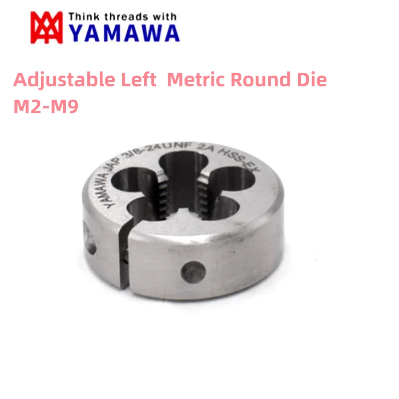 

1PCS YAMAWA HSSE Left Hand Metric and Fine Round Die M2M2.3M2.5 M2.6 M3 M4 M4.5 M5 M6M7 M8 M9 AR-D Screw Threading Dies