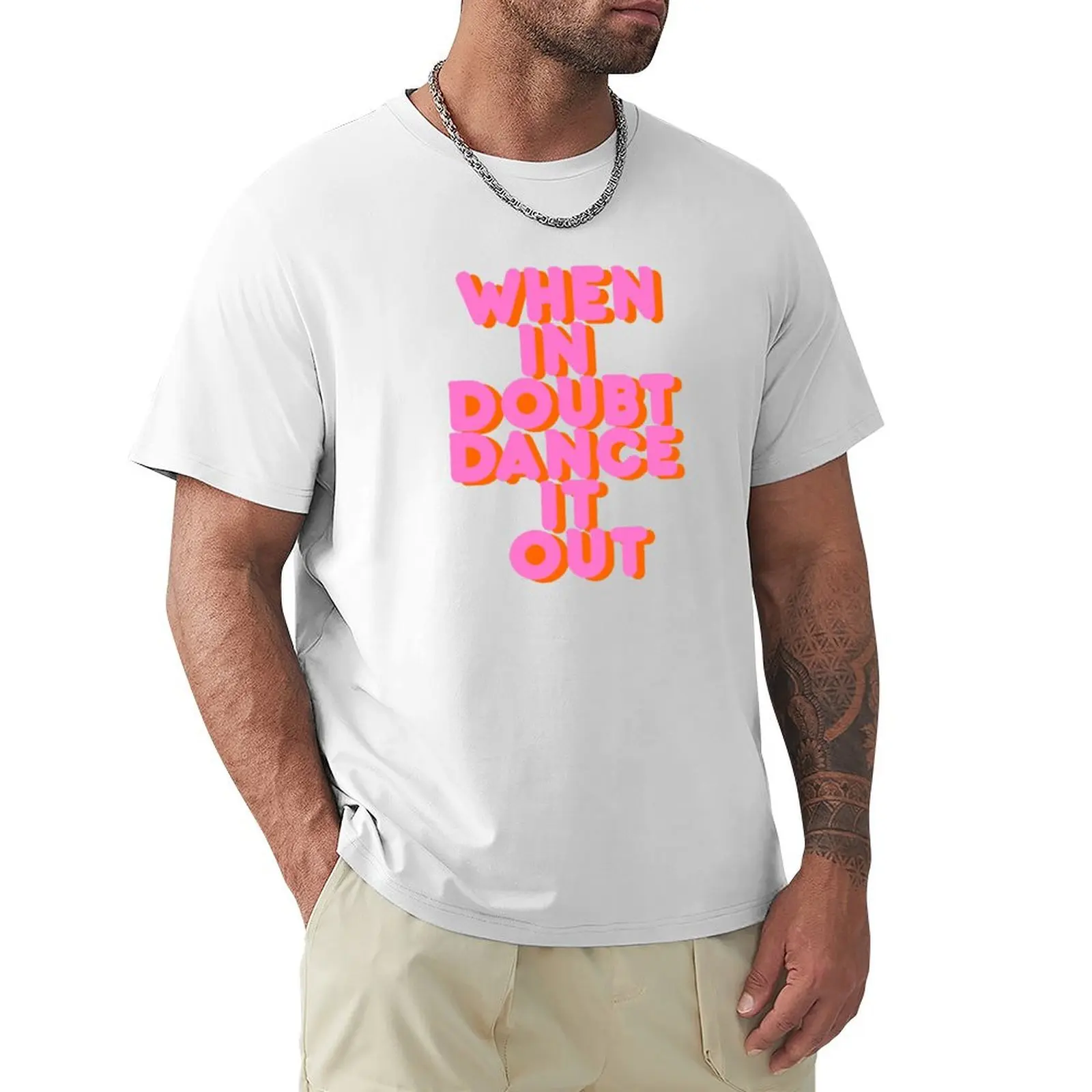 

When in doubt dance it out! typography artwork T-shirt graphics aesthetic clothes mens graphic t-shirts anime