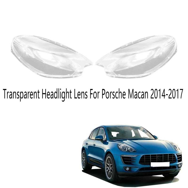 

For Porsche Macan 2014-2017 Headlight Cover Headlight Shell Lamp Shade Transparent Lens Cover