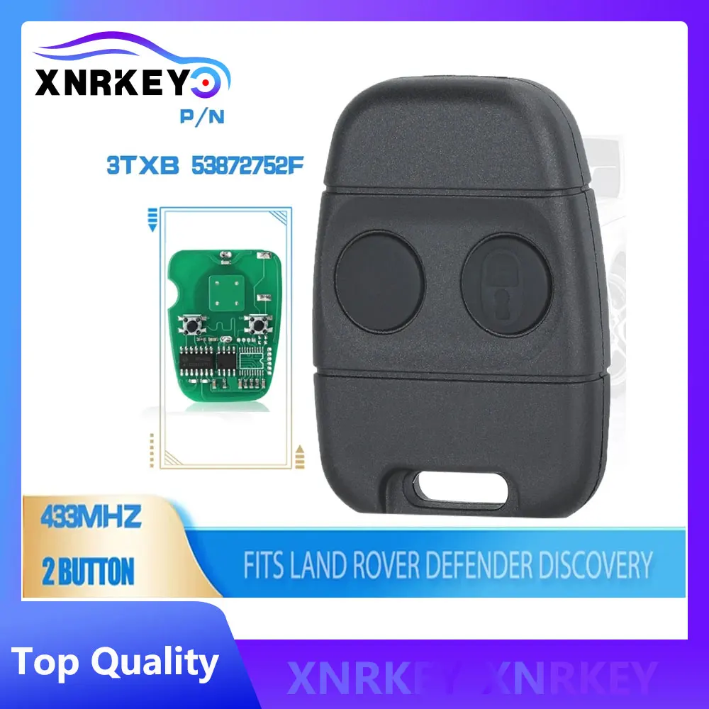 

XNRKEY P/N: 3TXB 53872752F Remote Key 433MHz 2 Button for Land Rover Defender Discovery Freelander MG for NIssan