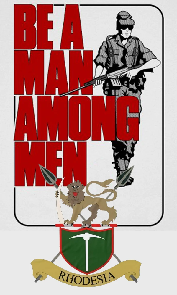 Be a Man Among Men. Rhodesian Bush War Soldier Light Infantry T-Shirt Short Sleeve Casual 100% Cotton O-Neck Summer Mens T-shirt 6