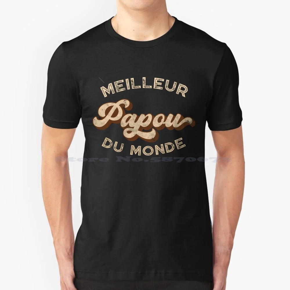 Meilleur Papou Du Monde Homme Cadeau T Shirt 100% Cotone Tee Lhomme Le Mythe La Legende Legende Idée Anniversaire Fête Des