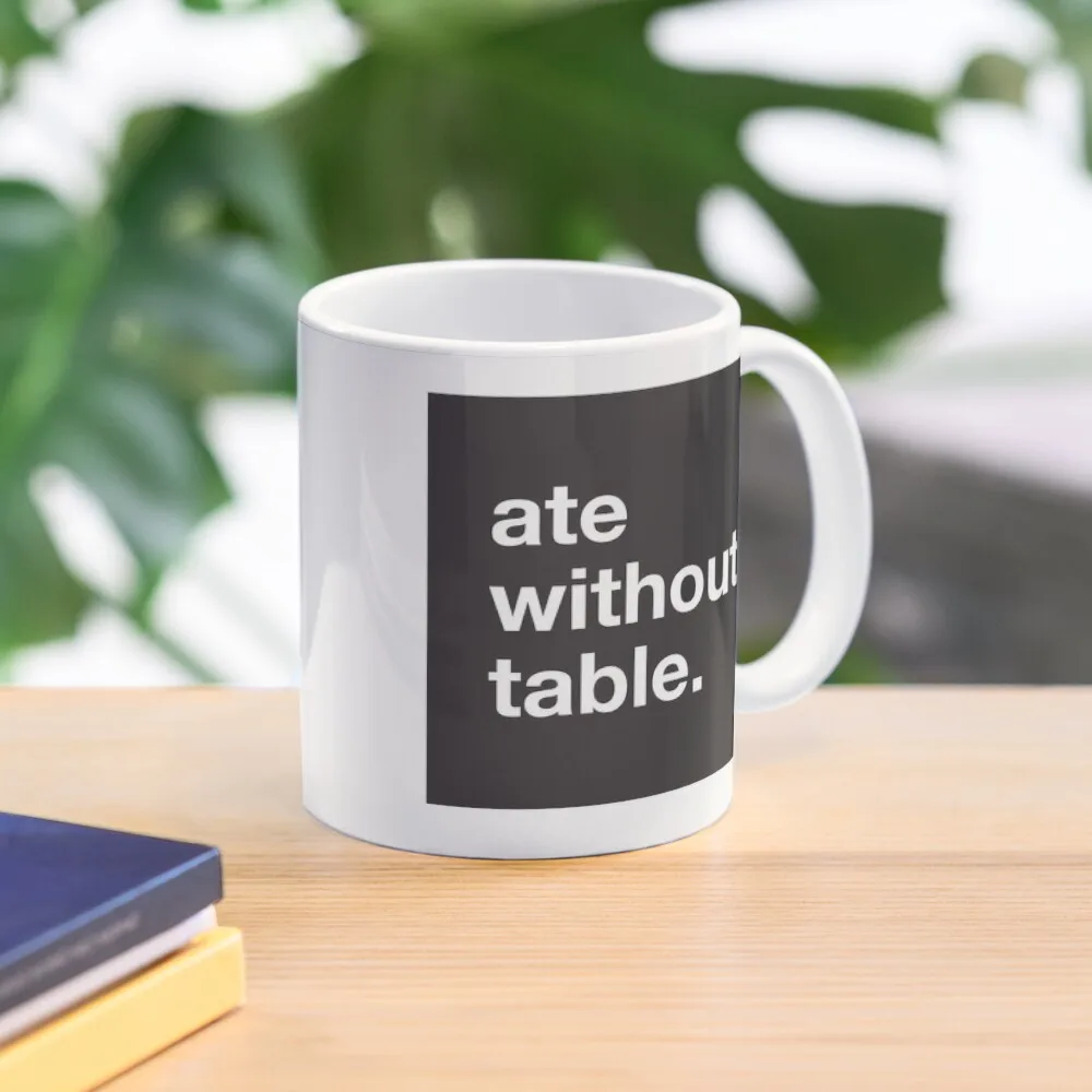 

ate without table Rimworld meme game HD HIGH QUALITY ONLINE STORE Coffee Mug Thermal Customizable Cups Cups For Personalized Mug