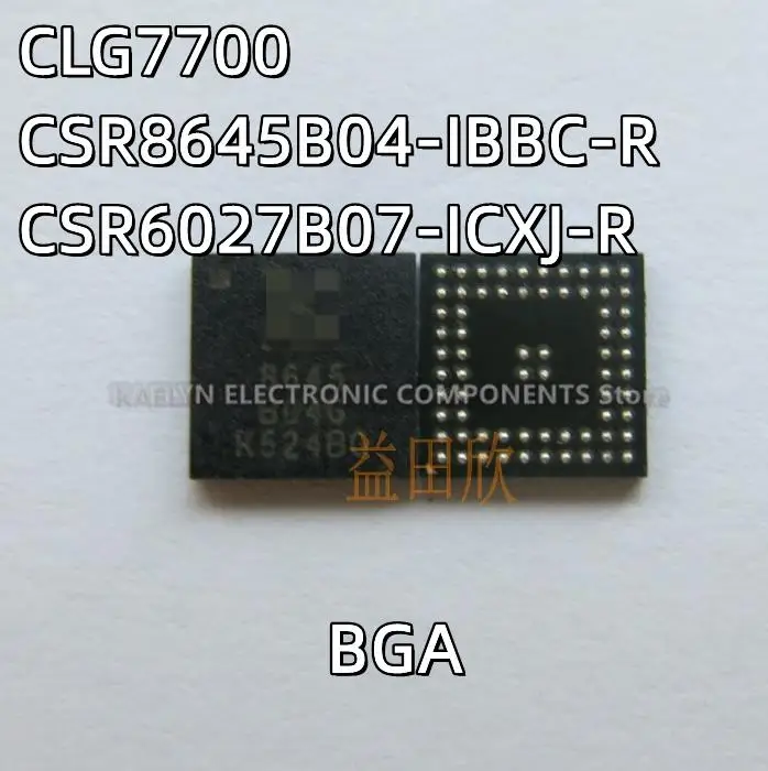 2 шт./партия CLM7700 CLG7700 CSR8645B04-IBBC-R CSR8645 8645 B04G CSR6027B07-ICXJ-R CSR6027B07 CSR6027 BGA