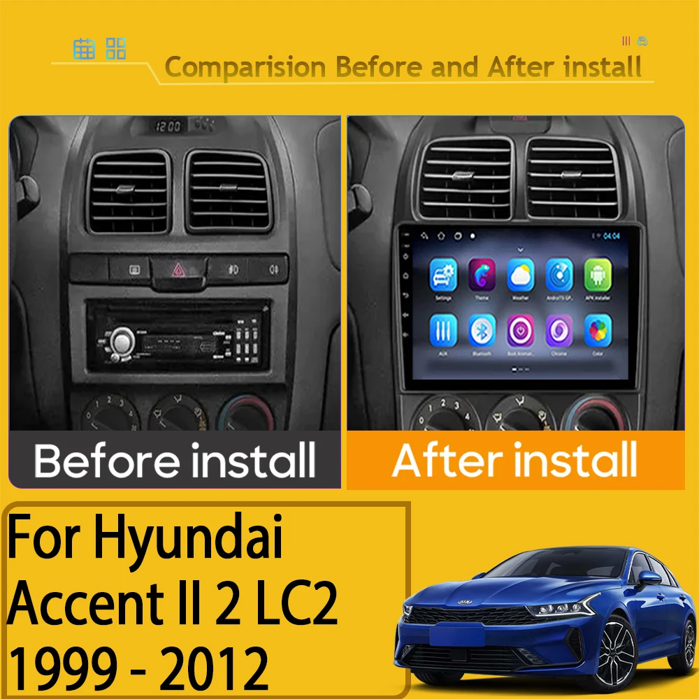 Android 13 For Hyundai Accent II 2 LC2 1999 - 2012 Car Player Auto Radio Multimedia GPS Video Navigation Carplay  camera Dash 5G