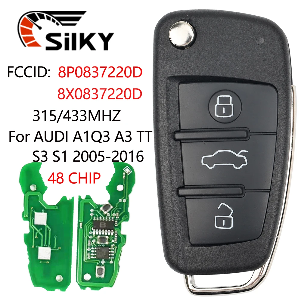 SilKY Car Remote Key 3 Buttons For Audi A3 TT S3 A4 S4 2005-13 Years 8P0837220D 8X0837220D 434Mhz 48 Chip Auto Smart Flip Key