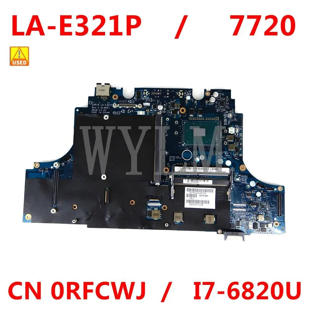 

CN 0RFCWJ CAP10 LA-E321P I7-6820U Mainboard For DELL Precision 7720 M7720 RFCWJ Laptop motherboard 100% Used