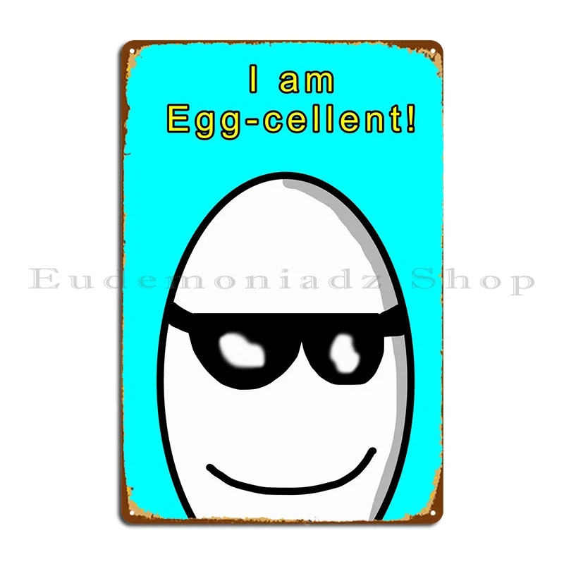 

Металлический плакат с надписью «I Am Eggcellent»