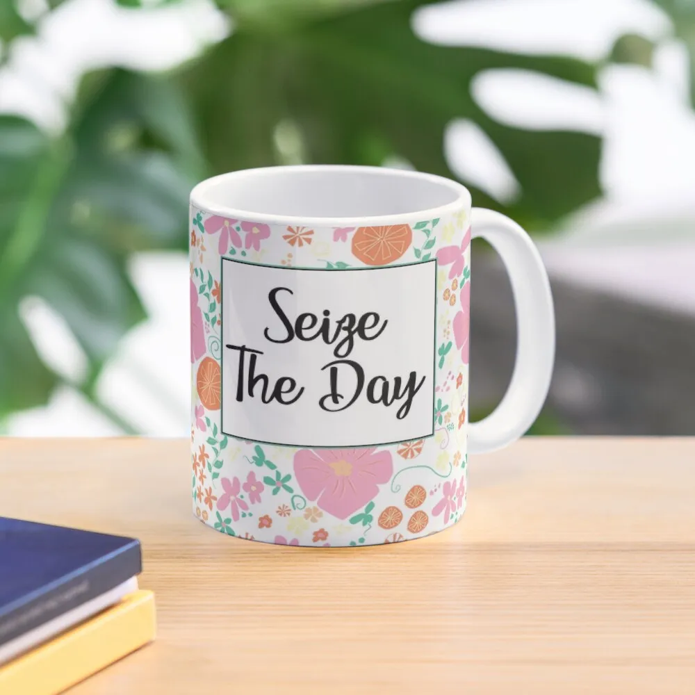 

Seize The Day Coffee Mug Beautiful Teas Funnys Cups For Cafe Customs Mug