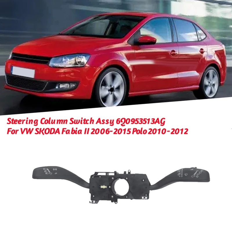 

Автомобильный переключатель рулевой колонки в сборе 6Q0953513AG для VW SKODA Fabia II 2006-2015 Roomster, комбинированный переключатель рулевого управления, аксессуары