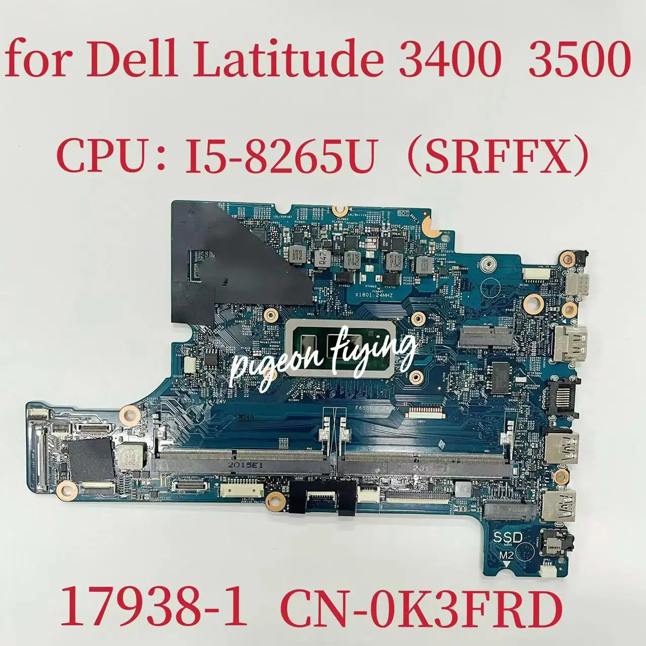 

For Dell Latitude 3400 3500 Laptop Motherboard CPU:I5-8265U SRFFX DDR4 CN-0K3FRD 0K3FRD K3FRD 17938-1 Mainboard 100% Test OK