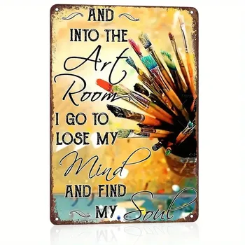 🎨✨ Vintage Metal Tin Sign for Artists – “Lose My Mind, Find My Soul” Quote 1