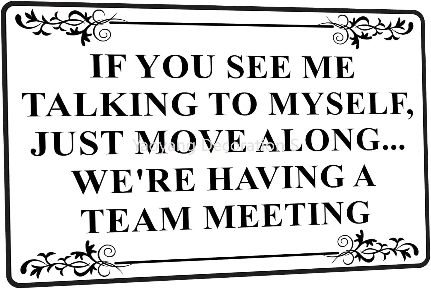 

Decor 12'' x 8'' If You See Me Talking To Myself Funny Tin Signs For Home Wall, Backyard, Cafes, Bar, Man Cave, Office