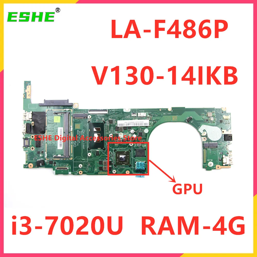 

For Lenovo V130-14IKB Laptop Motherboard With i3 i5 i7 CPU RAM 4G ELMV2 LA-F486P 5B20R34901 100% Fully Tested&High quality