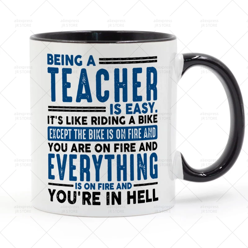 

Being a Teacher is Easy Its Like Riding a Bike Mug Ceramic Cup Gifts 11oz