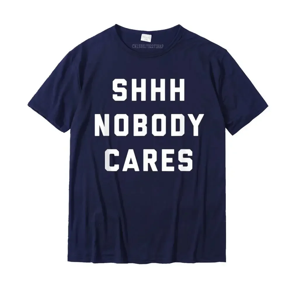 Faddish Customized Fitness Tight Short Sleeve T Shirt Summer Round Collar Cotton Tops Tees for Men T-Shirt Slim Fit SHHH NOBODY CARES - T Shirt__32247 navy