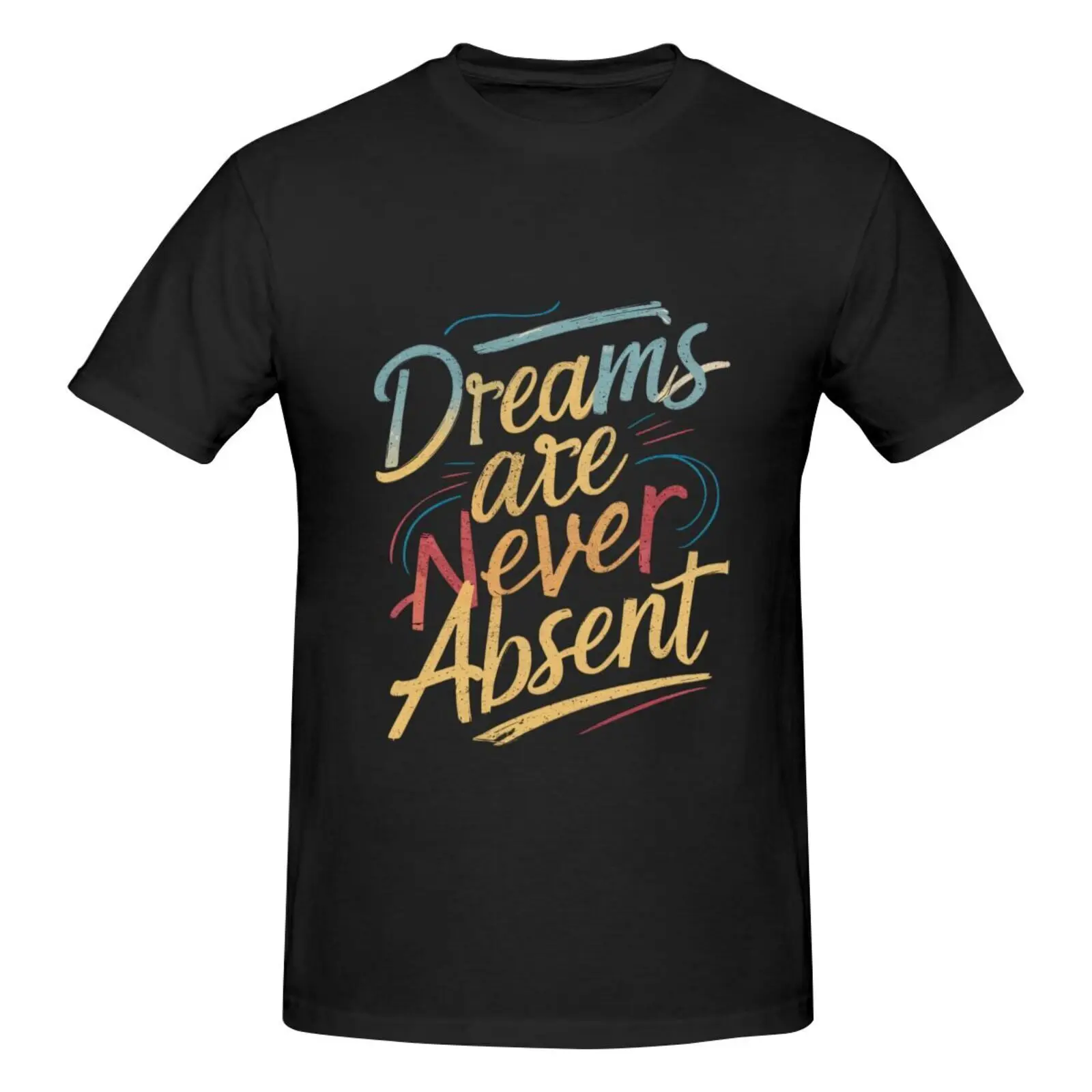 

Dreams are Never Absent - Inspirational Men's T-Shirt