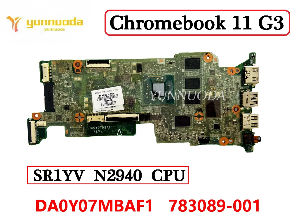 

Оригинальная материнская плата для ноутбука HP Chromebook 11 G3 DA0Y07MBAF1 SR1YV N2940 CPU 783089-001 100% протестирована Бесплатная доставка
