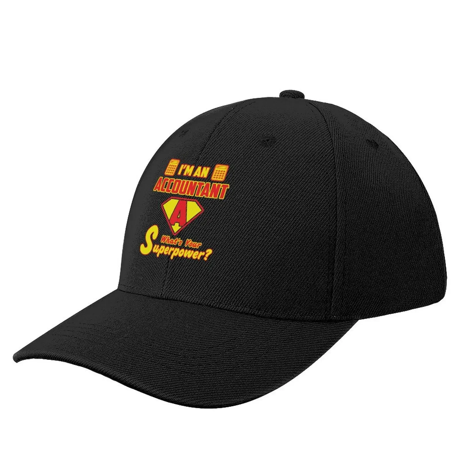 

I'm An Accountant What's Your Superpower Funny Accountant Sayings Baseball Cap custom Hat Military Cap Man Men's Luxury Women's